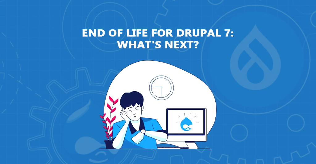 Drupal 7 end of life announcement
